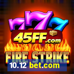 10.12 bet.com